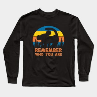 Remember Who You Are Retro Long Sleeve T-Shirt